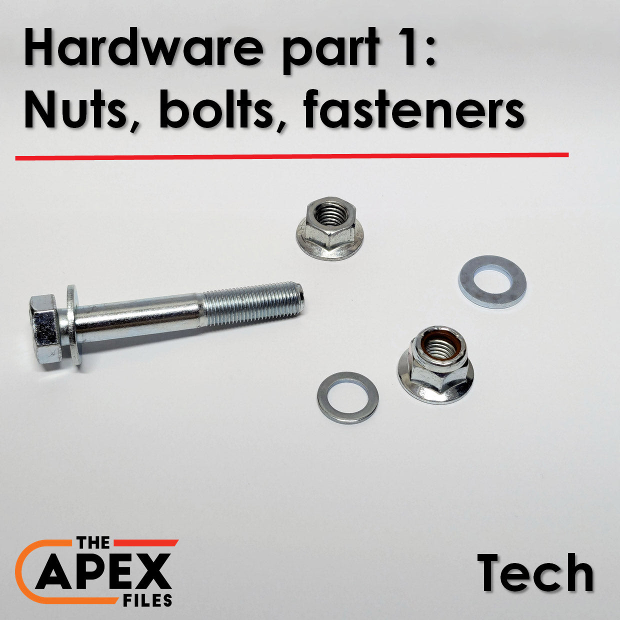 Hardware Part 1: Nuts, Bolts, Fasteners